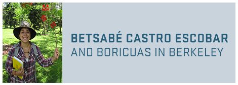 Betsabé Castro Escobar and Boricuas at Berkeley