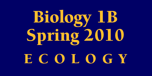 Biology 1B Spring 2010 Ecology Schedule